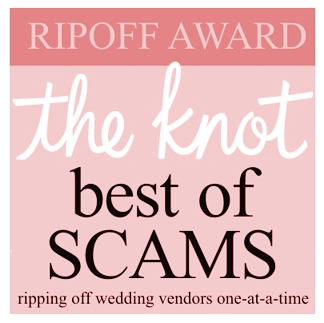 Ripoff Award - The Knot Best of Scams - Ripping off wedding vendors one-at-a-time