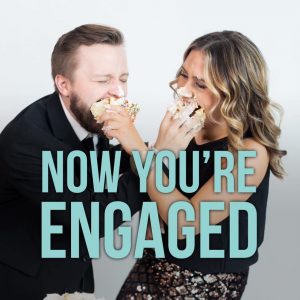 Now You're Engaged Podcast